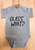 “Guess What? …Chicken Butt” Baby One-Piece