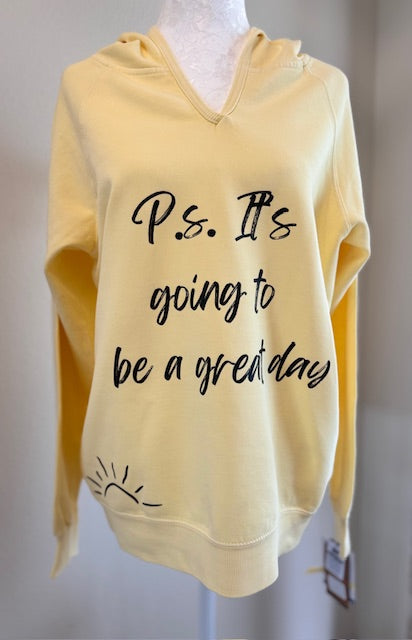 "P.S. It's Going To Be A Great Day" Hoodie