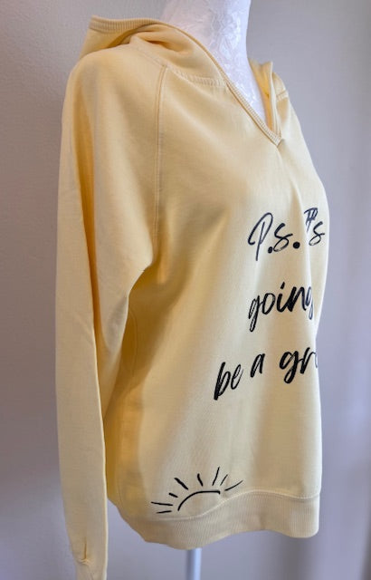 "P.S. It's Going To Be A Great Day" Hoodie